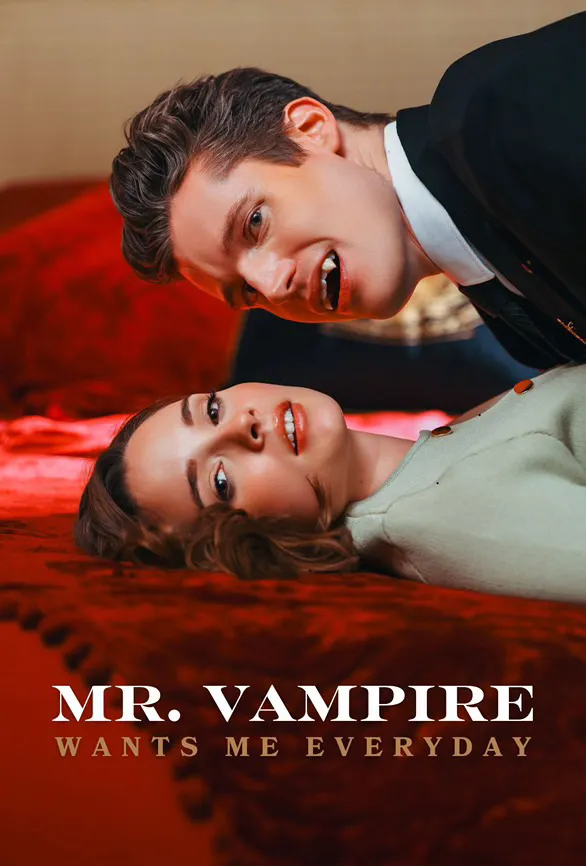 Mr. Vampire Wants Me Everyday